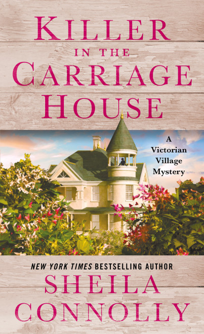 Killer in the Carriage House (A Victorian Village Mystery) - 9781250619693 by Sheila Connolly, 9781250619693
