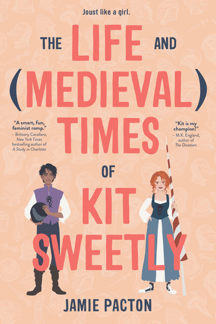 The Life and Medieval Times of Kit Sweetly by Jamie Pacton, 9781624149528