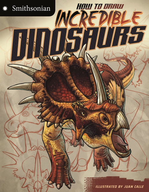 How to Draw Incredible Dinosaurs by Juan Calle Velez, Kristen McCurry, 9781429687508