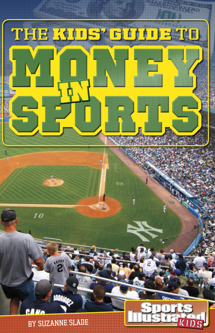 The Kids' Guide to Money in Sports - 9781476551869 by Suzanne Slade, 9781476551869