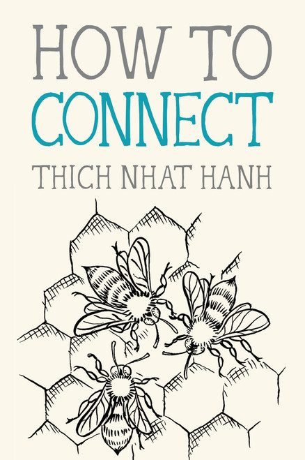 How to Connect (Miniature Edition) by Thich Nhat Hanh, Jason DeAntonis, 9781946764546
