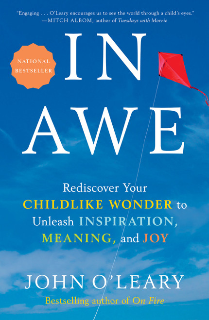In Awe (Rediscover Your Childlike Wonder to Unleash Inspiration, Meaning, and Joy) by John O'Leary, 9780593135440