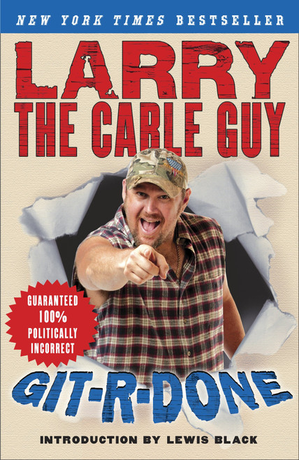Git-R-Done by Larry the Cable Guy, 9780307237675