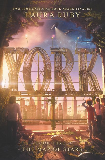 York: The Map of Stars by Laura Ruby, 9780062306999