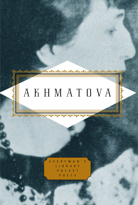 Akhmatova: Poems (Edited by Peter Washington) (Miniature Edition) by Anna Akhmatova, Peter Washington, D. M. Thomas, 9780307264244