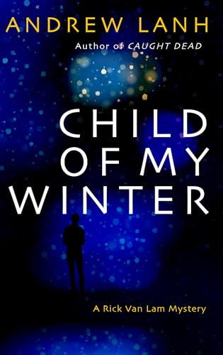 Child of My Winter by Andrew Lanh, 9781464208461