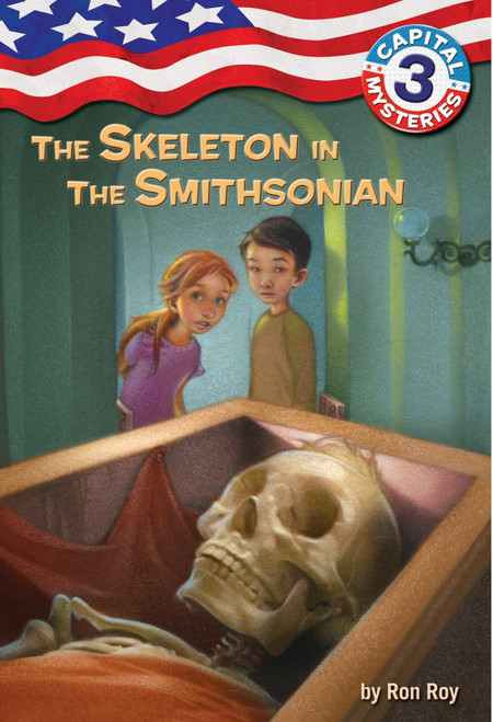 Capital Mysteries #3: The Skeleton in the Smithsonian by Ron Roy, Timothy Bush, 9780307265173