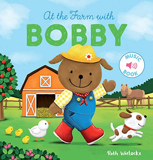 At the Farm with Bobby by Ruth Wielockx, 9781605374826