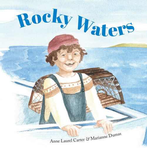Rocky Waters by Anne Laurel Carter, Marianne Dumas, 9781773060972