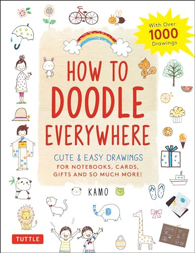 How to Doodle Everywhere (Cute & Easy Drawings for Notebooks, Cards, Gifts and So Much More) by Kamo, 9784805315859