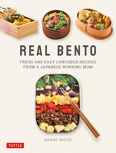 Real Bento (Fresh and Easy Lunchbox Recipes from a Japanese Working Mom) by Kanae Inoue, 9784805315774