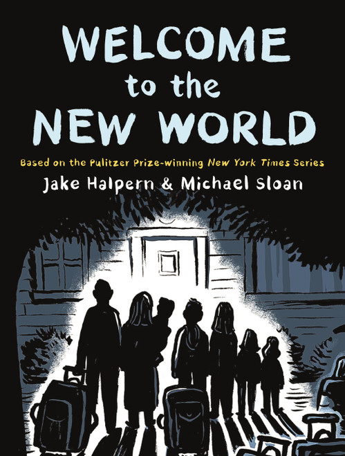 Welcome to the New World by Jake Halpern, Michael Sloan, 9781250305596
