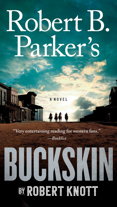 Robert B. Parker's Buckskin - 9780735218291 by Robert Knott, 9780735218291