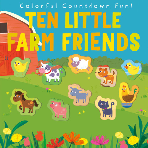 Ten Little Farm Friends (Colorful Countdown Fun!) by Jonathan Litton, Samantha Meredith, 9781680104646