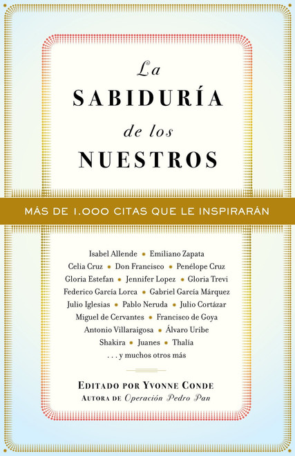 La sabiduría de los nuestros / The Wisdom of Our People (Spanish Edition) by Yvonne Conde, 9780307274878