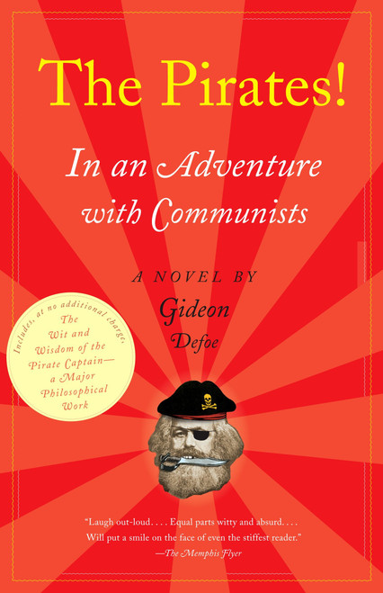 The Pirates! In an Adventure with Communists (A Novel) by Gideon Defoe, 9780307274915