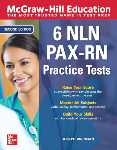 McGraw-Hill Education 6 NLN PAX-RN Practice Tests, Second Edition by Joseph Brennan, 9781260462371