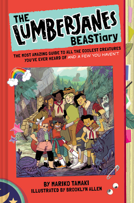 The Lumberjanes BEASTiary (The Most Amazing Guide to All the Coolest Creatures You've Ever Heard Of and a Few You Haven't) by Mariko Tamaki, Gus Allen, 9781419736445