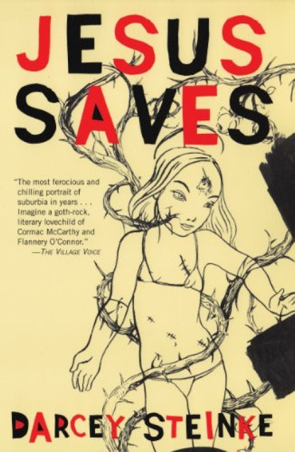 Jesus Saves by Darcey Steinke, 9780802147141