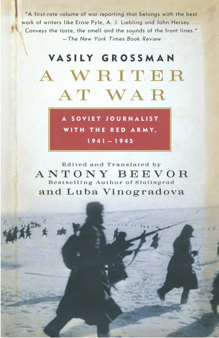A Writer at War (A Soviet Journalist with the Red Army, 1941-1945) by Vasily Grossman, 9780307275332