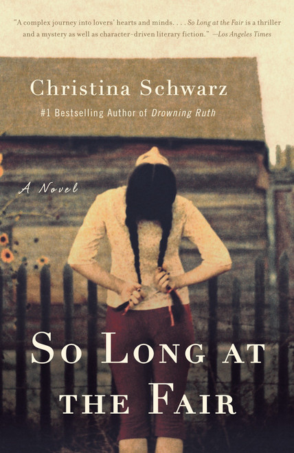 So Long at the Fair by Christina Schwarz, 9780307275493