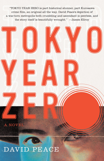 Tokyo Year Zero (Book One of the Tokyo Trilogy) by David Peace, 9780307276506