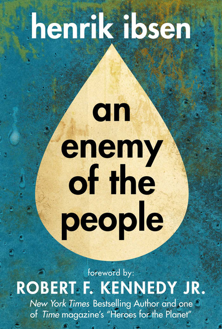 An Enemy of the People - 9781510757233 by Henrik Ibsen, Robert F. Kennedy Jr., R. Farquharson Sharp, 9781510757233