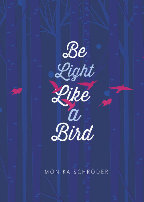 Be Light Like a Bird - 9781623707491 by Monika Schröder, 9781623707491