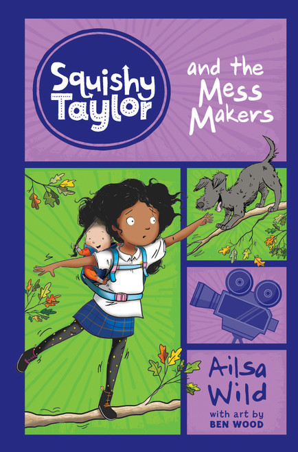 Squishy Taylor and the Mess Makers by Ailsa Wild, Ben Wood, 9781515819578