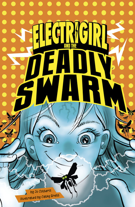 Electrigirl and the Deadly Swarm - 9781496556615 by Jo Cotterill, Cathy Brett, 9781496556615