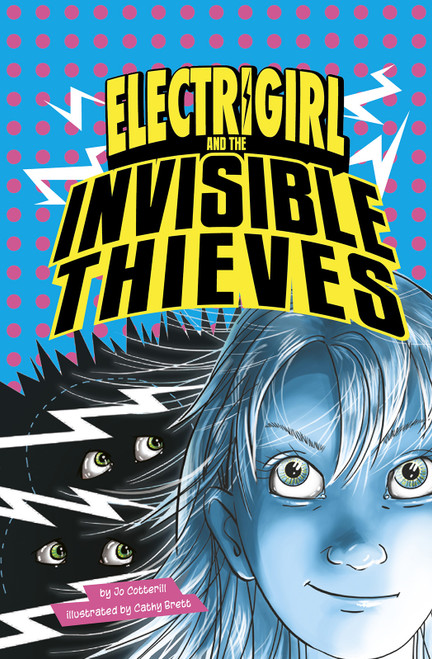 Electrigirl and the Invisible Thieves - 9781496556691 by Jo Cotterill, Cathy Brett, 9781496556691