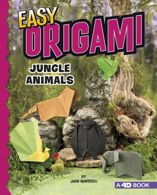 Easy Origami Jungle Animals (4D An Augmented Reading Paper Folding Experience) by John Montroll, 9781543513066