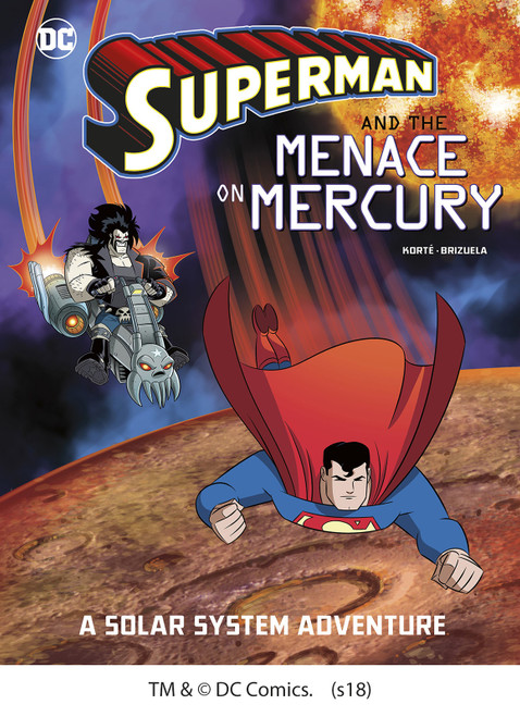 Superman and the Menace on Mercury (A Solar System Adventure) - 9781543515787 by Steve Korté, Dario Brizuela, 9781543515787