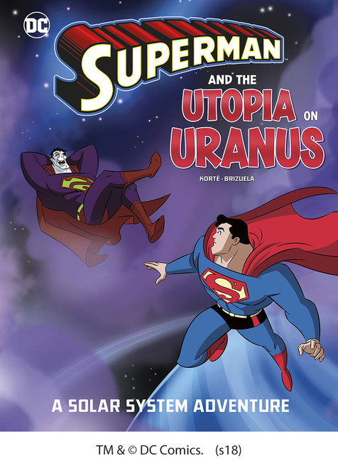 Superman and the Utopia on Uranus (A Solar System Adventure) by Steve Korté, Dario Brizuela, 9781543515732