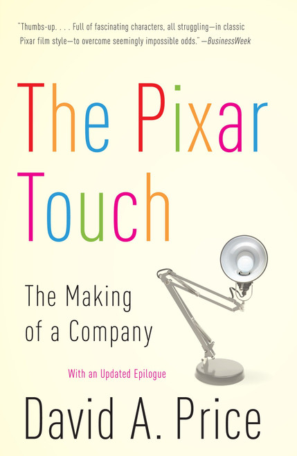 The Pixar Touch (The Making of a Company) by David A. Price, 9780307278296