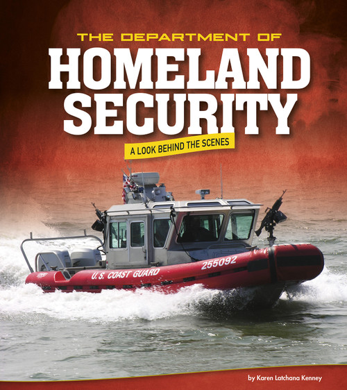The Department of Homeland Security (A Look Behind the Scenes) - 9780756559106 by Karen Latchana Kenney, 9780756559106