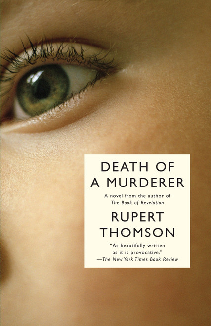 Death of a Murderer by Rupert Thomson, 9780307278746