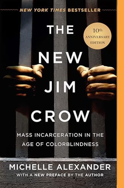 The New Jim Crow (Mass Incarceration in the Age of Colorblindness) - 9781620971932 by Michelle Alexander, 9781620971932