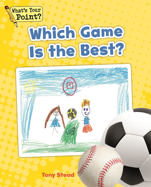 Which Game Is the Best? by Tony Stead, 9781625218070