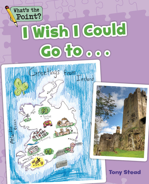 I Wish I Could Go to... by Capstone Classroom, Tony Stead, 9781496607409