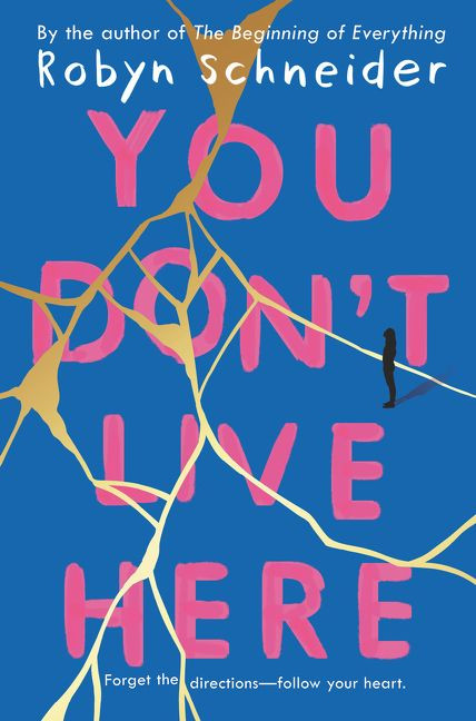 You Don't Live Here by Robyn Schneider, 9780062568113