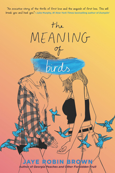 The Meaning of Birds - 9780062824561 by Jaye Robin Brown, 9780062824561
