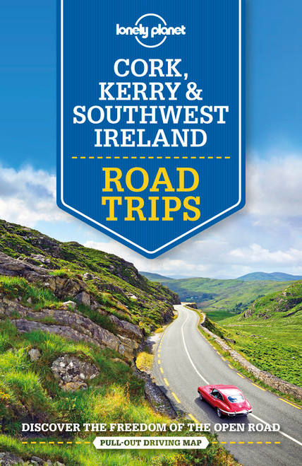Lonely Planet Cork, Kerry & Southwest Ireland Road Trips by Neil Wilson, Clifton Wilkinson, 9781788686488