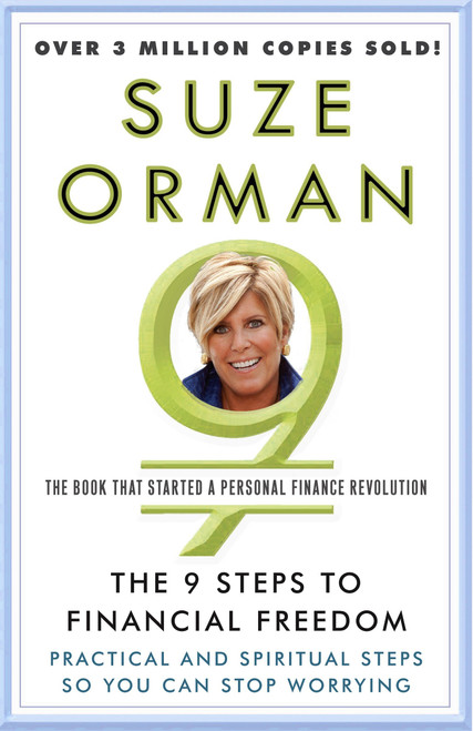 The 9 Steps to Financial Freedom (Practical and Spiritual Steps So You Can Stop Worrying) by Suze Orman, 9780307345844