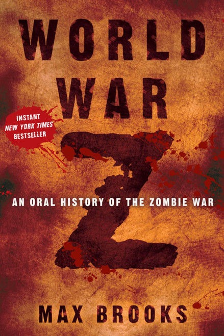 World War Z (An Oral History of the Zombie War) by Max Brooks, 9780307346605