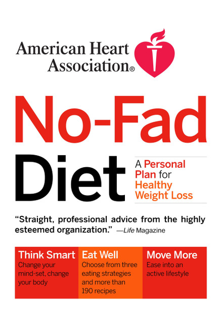 American Heart Association No-Fad Diet (A Personal Plan for Healthy Weight Loss) by American Heart Association, 9780307347428