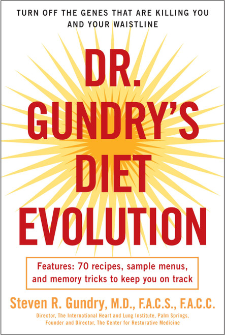 Dr. Gundry's Diet Evolution (Turn Off the Genes That Are Killing You and Your Waistline) by Dr. Steven R. Gundry, 9780307352125