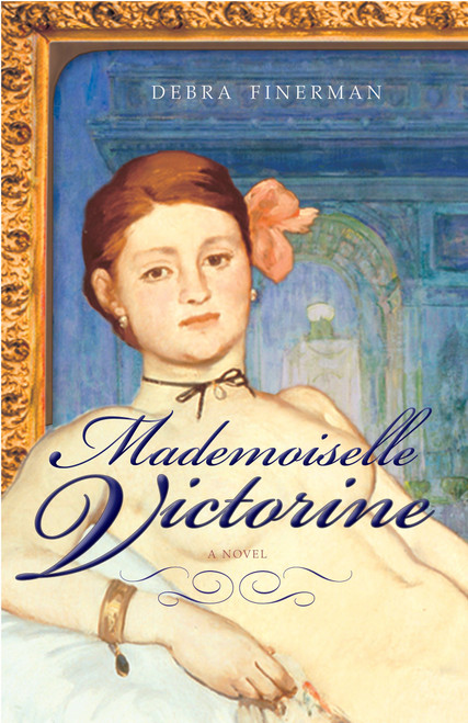Mademoiselle Victorine (A Novel) by Debra Finerman, 9780307352835