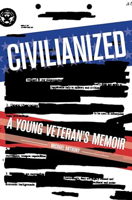 Civilianized (A Young Veteran's Memoir) by Michael Anthony, 9781936976881