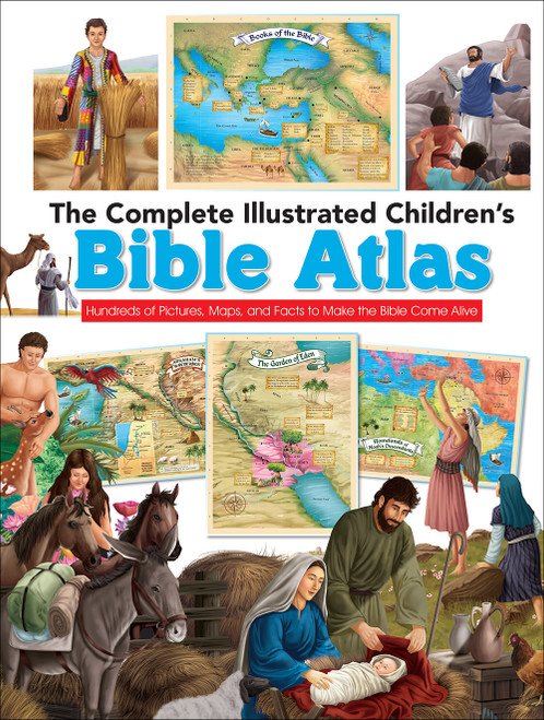The Complete Illustrated Children's Bible Atlas (Hundreds of Pictures, Maps, and Facts to Make the Bible Come Alive) by Harvest House Publishers, 9780736972512